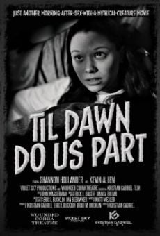 Película: Till Dawn Do Us Part