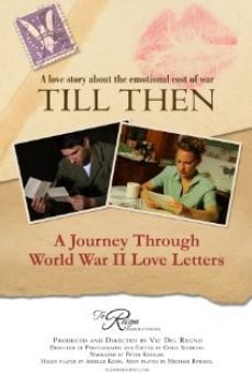 Till Then: A Journey Through World War II Love Letters on-line gratuito