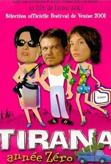 Tirana, année zéro en ligne gratuit