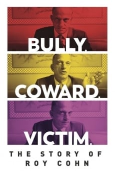 Bully. Coward. Victim: The Story of Roy Cohn on-line gratuito