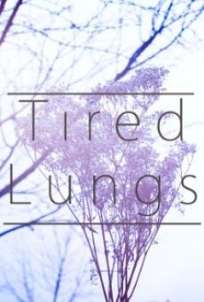 Película: Tired Lungs