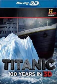 Titanic: 100 Years in 3D online streaming