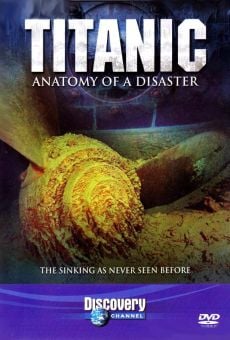 Titanic: Anatomy of a Disaster on-line gratuito