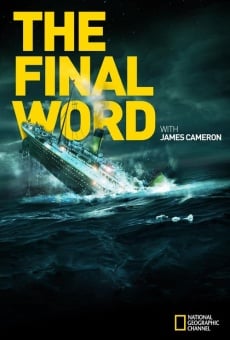 Titanic: The Final Word with James Cameron online streaming