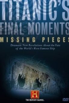 Película: Titanic's Final Moments: Missing Pieces