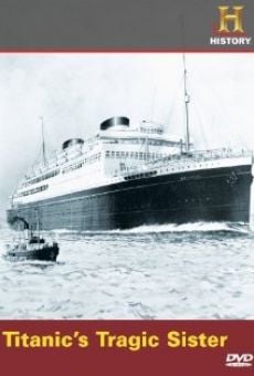 Titanic's Tragic Sister online streaming