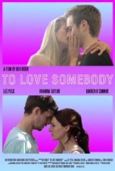Película: To Love Somebody