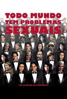 Todo Mundo Tem Problemas Sexuais (2011)
