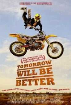 Película: Tomorrow Will Be Better