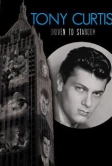 Tony Curtis: Driven to Stardom en ligne gratuit