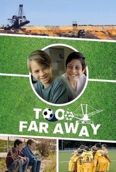 Película: Too Far Away