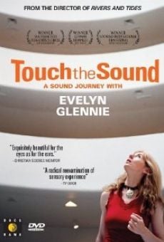 Touch the Sound: A Sound Journey with Evelyn Glennie en ligne gratuit