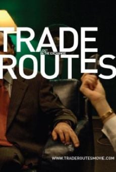 Película: Trade Routes