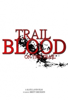 Trail of Blood on the Trail online streaming