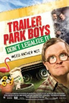 Trailer Park Boys: Don't Legalize It online streaming