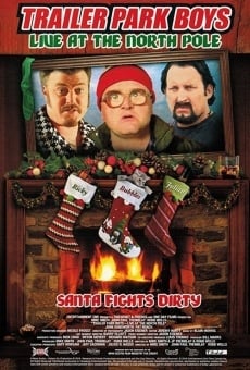 Trailer Park Boys: Live at the North Pole online streaming