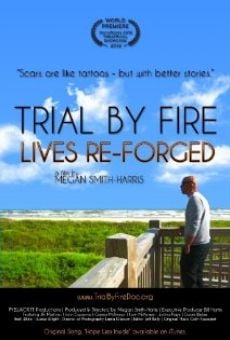 Trial by Fire: Lives Re-Forged stream online deutsch