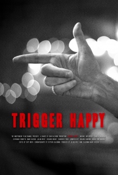 Película: Trigger Happy
