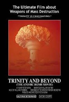 Película: Trinity and Beyond: The Atomic Bomb Movie