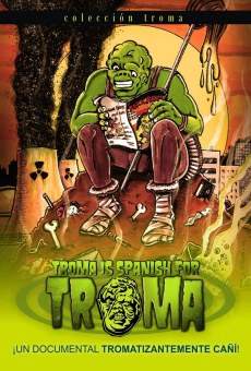 Troma is Spanish for Troma online streaming