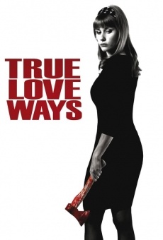 Película: True Love Ways