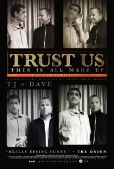 Película: Trust Us, This Is All Made Up