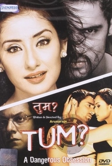 Película: Tum: A Dangerous Obsession