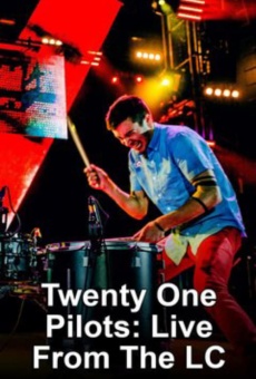 Película: Twenty One Pilots: Live from the LC