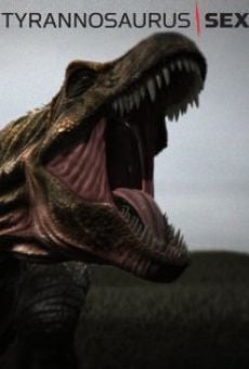 Película: Tyrannosaurus Sex