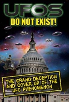 UFO's Do Not Exist! The Grand Deception and Cover-Up of the UFO Phenomenon