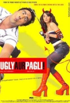Ugly Aur Pagli online streaming