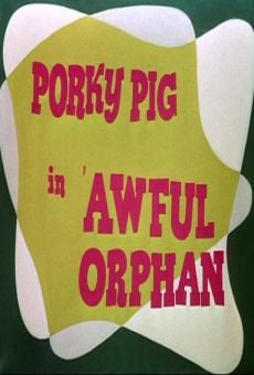 Looney Tunes' Porky Pig: Awful Orphan online streaming