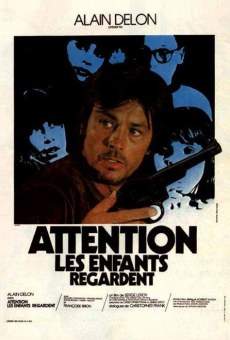 Attention, les enfants regardent