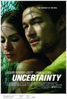 Película: Uncertainty