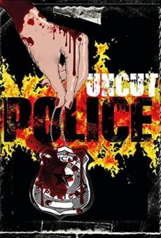 Uncut Police (2014)