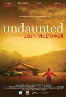 Undaunted... The Early Life of Josh McDowell on-line gratuito