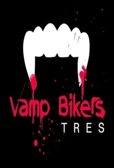 Vamp Bikers Tres online streaming