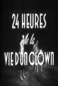 Vingt-quatre heures de la vie d'un clown gratis