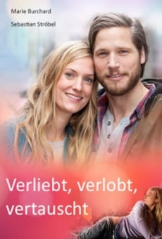 Verliebt, verlobt, vertauscht stream online deutsch