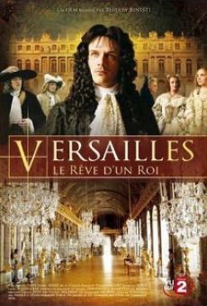 Versailles, le rêve d'un roi online free