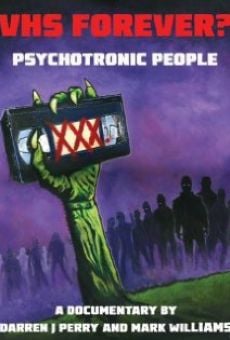 Película: VHS FOREVER? Psychotronic People