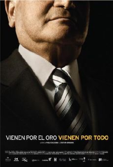 Vienen por el oro, vienen por todo (2009)