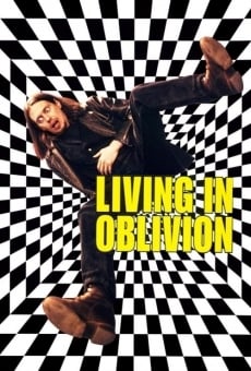 Living in Oblivion on-line gratuito