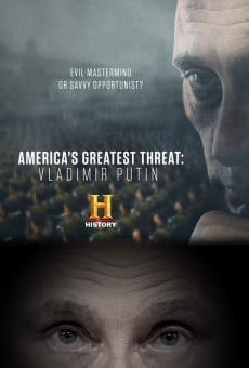 America's Greatest Threat: Vladimir Putin