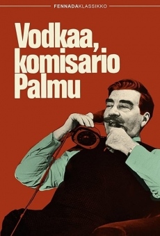 Vodkaa, komisario Palmu gratis
