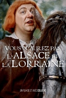 Vous n'aurez pas l'Alsace et la Lorraine en ligne gratuit