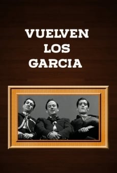 ¡Vuelven los Garcia! en ligne gratuit