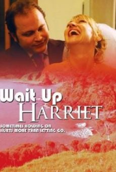 Wait Up Harriet