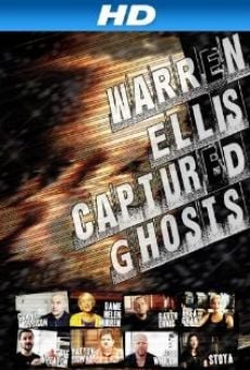 Warren Ellis: Captured Ghosts online streaming