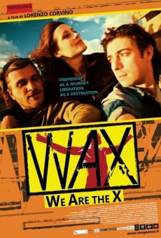 WAX: We Are the X online streaming